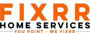 FIXRR Home Services — You point, we FIXRR